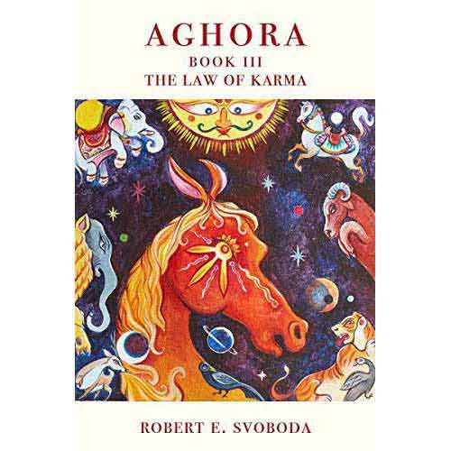 Aghora: The Law Of Karma by Robert E Svoboda